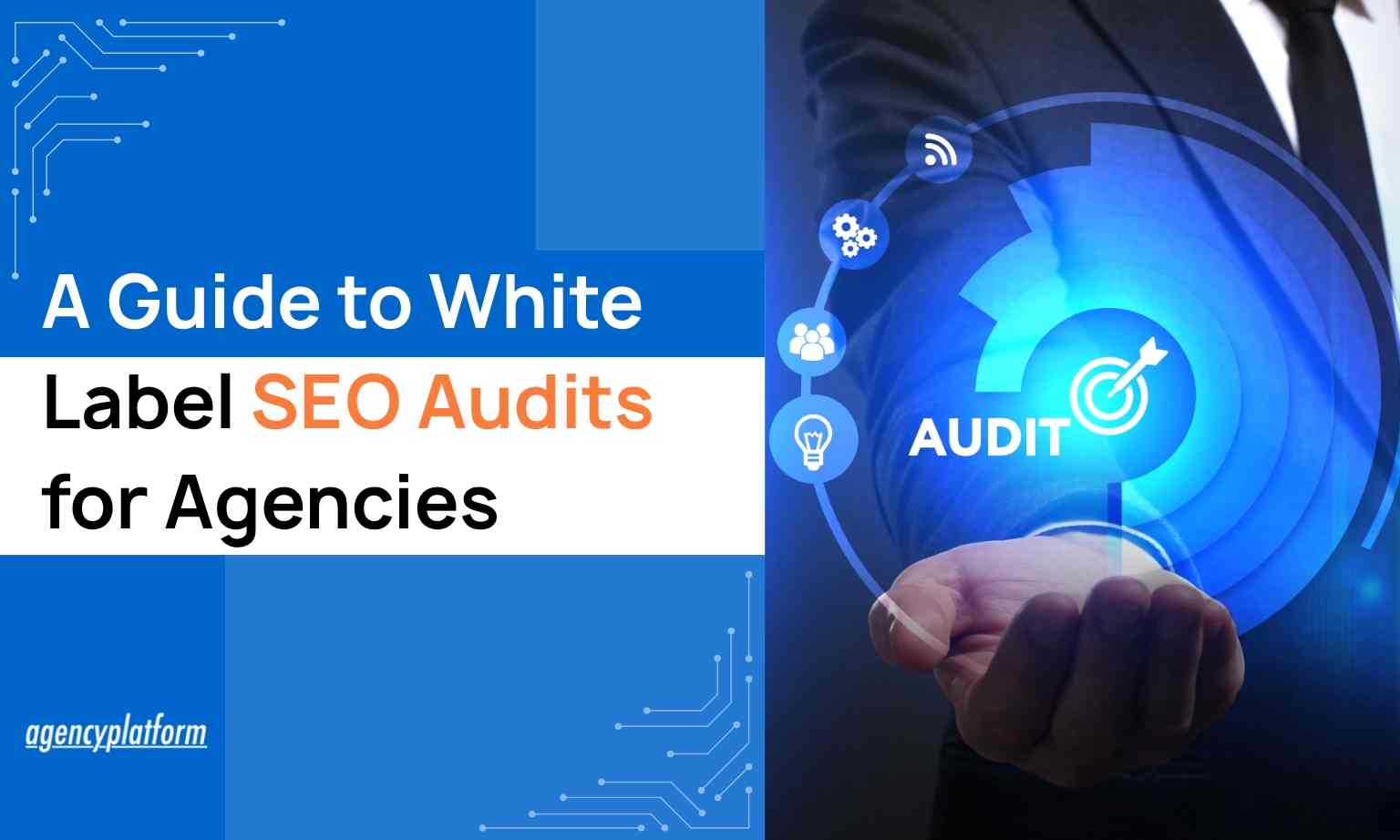 A Guide to White Label SEO Audits for Agencies