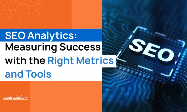 SEO Analytics: How to Measure Success with the Best Metrics and Tools