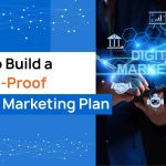 How to Build a Future-Proof Digital Marketing Plan