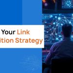 Master Your Link Acquisition Strategy