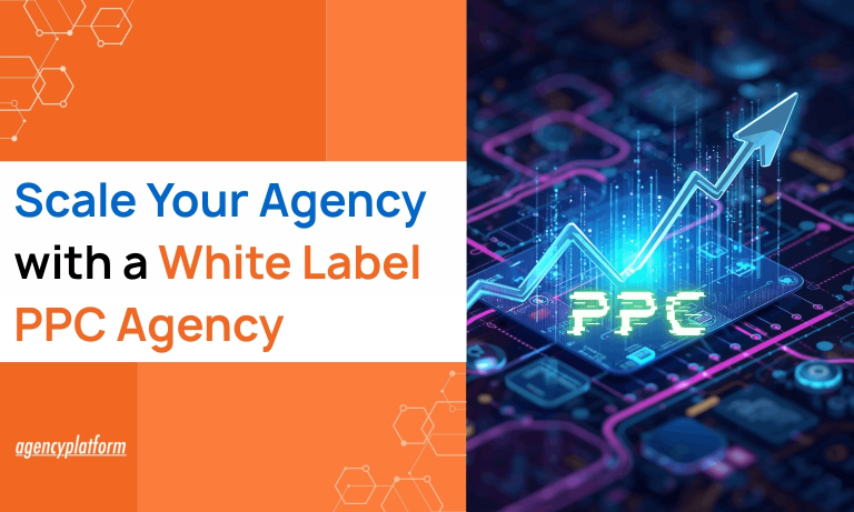 Scale Your Agency with a White Label PPC Agency