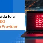 Your Guide to a Local SEO Service Provider