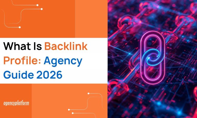 What Is Backlink Profile_ Agency Guide 2026
