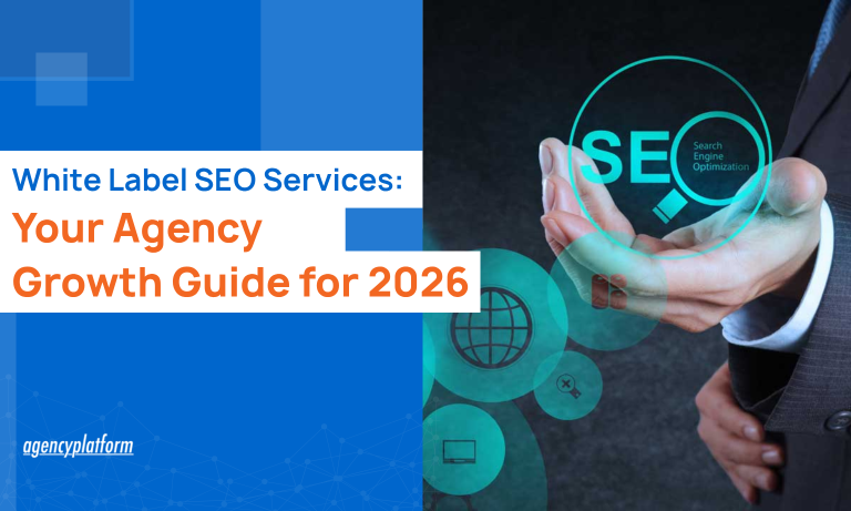 White Label SEO Services: Your Agency Growth Guide for 2026