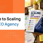 A Guide to Scaling Your SEO Agency