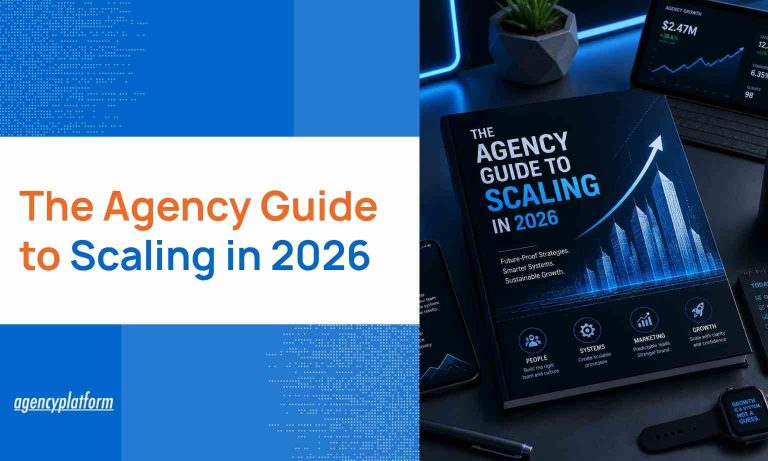 The Agency Guide to Scaling in 2026